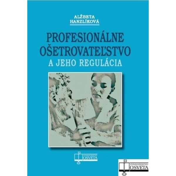 Profesionálne ošetrovateľstvo a jeho regulácia