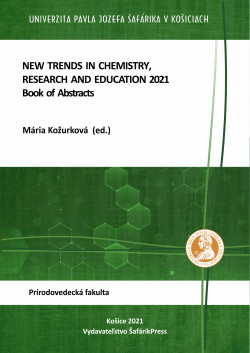 New Trends in Chemistry, Research and Education at the Faculty of Science of Pavol Jozef Šafárik University in Košice 2021