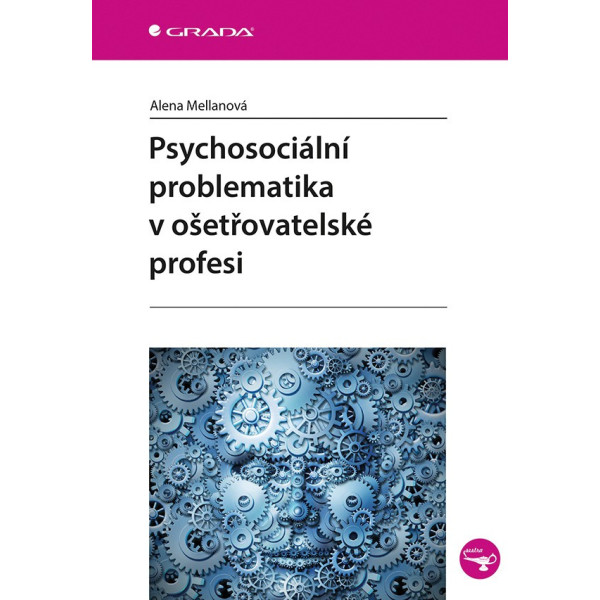 Psychosociální problematika v ošetřovatelské profesi