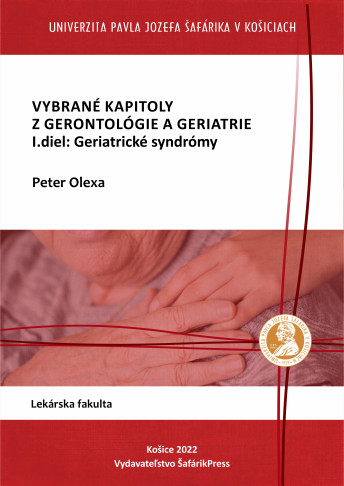 Vybrané kapitoly z gerontológie a geriatrie. I.diel: Geriatrické syndrómy