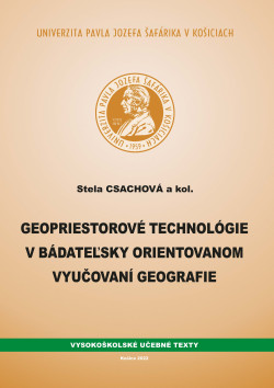 Geopriestorové technológie v bádateľsky orientovanom vyučovaní geografie