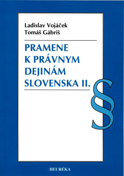Pramene k právnym dejinám Slovenska II.