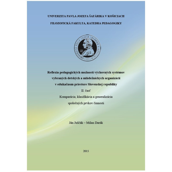 Reflexia pedagogických možností vých. systémov vybraných detských a mládež. organizácií  v edukačnom priestore SR