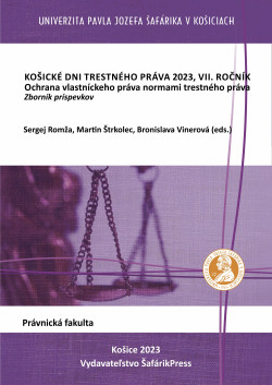 KOŠICE CRIMINAL LAW DAYS 2023, VII., Protection of property rights by criminal law norms