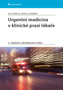 Urgentní medicína v klinické praxi lékaře - 2. doplněné a aktualizované vydání