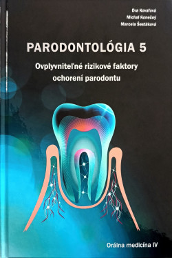 Parodontológia V - Ovplyvniteľné rizikové faktory ochorení parodontu