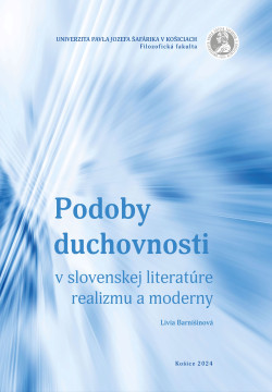 Podoby duchovnosti v slovenskej literatúre realizmu a moderny