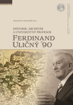 Historik, archivár a univerzitný profesor Ferdinand Uličný ´90