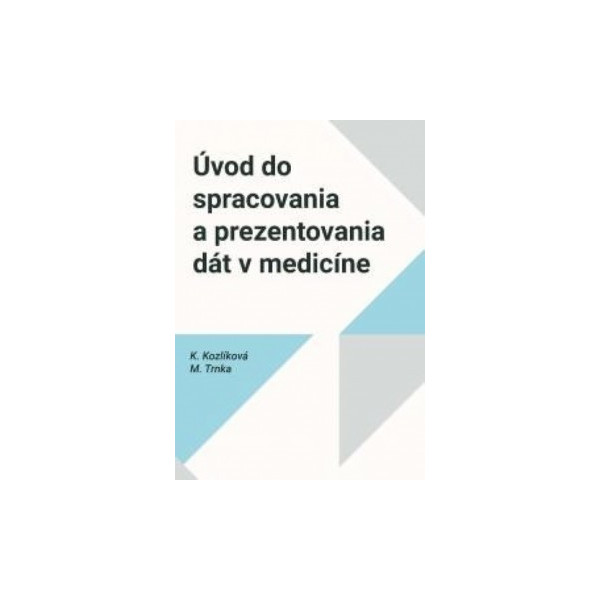 Úvod do spracovania a prezentovania dát v medicíne