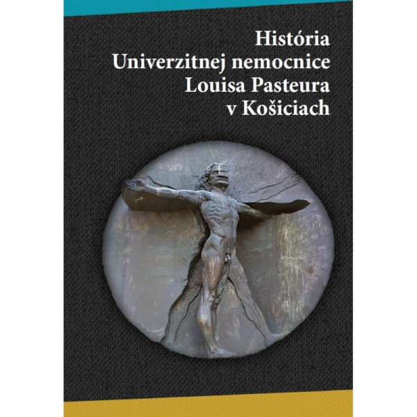 História univerzitnej nemocnice Louisa Pasteura  v Košiciach