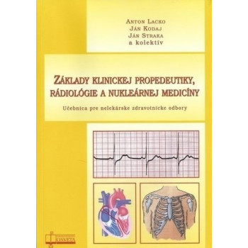 Základy klinickej propedeutiky ,rádiológie a nukleárnej medicíny