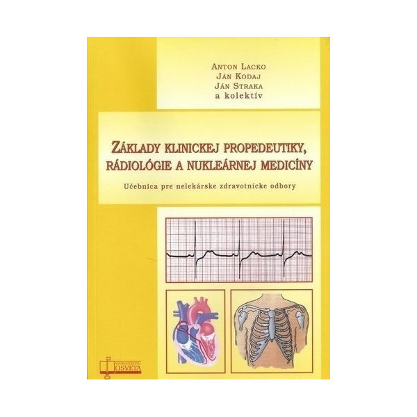 Základy klinickej propedeutiky ,rádiológie a nukleárnej medicíny