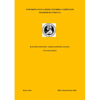K problému dichotómií v dejinách politického myslenia. (Vybrané kapitoly)