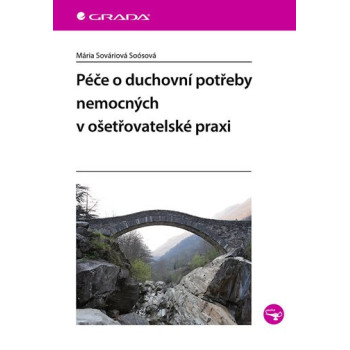 Péče o duchovní potřeby nemocných v ošetřovatelské praxi