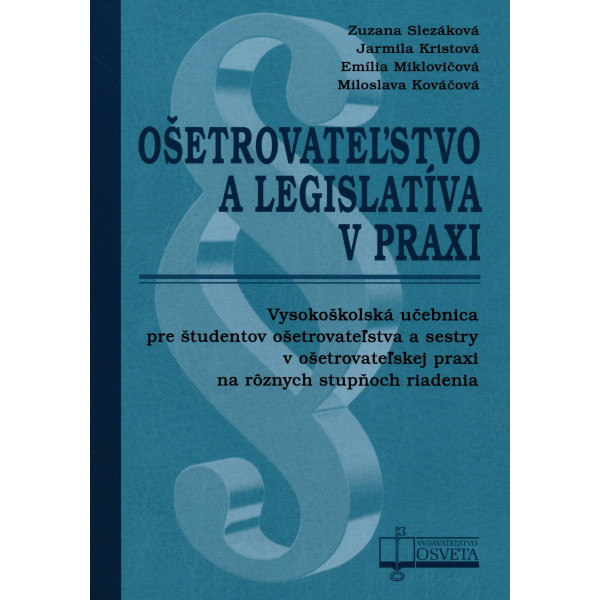 Ošetrovateľstvo a legislatíva v praxi