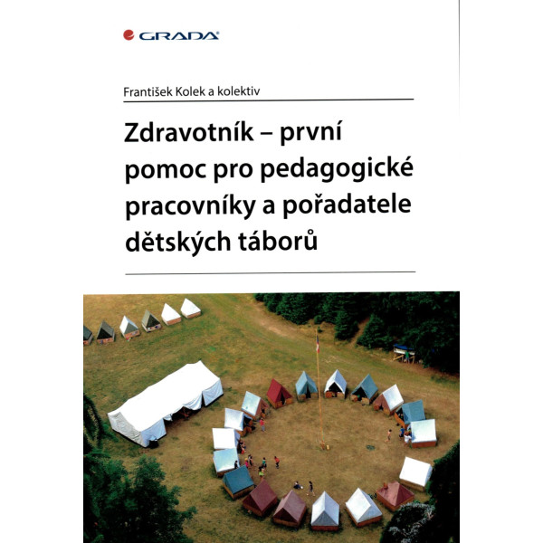 Zdravotník - první pomoc pro pedagogické pracovníky a pořadatele dětských táborů