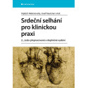 Srdeční selhání pro klinickou praxi