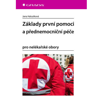 Základy první pomoci a přednemocniční péče - pro nelékařské obory