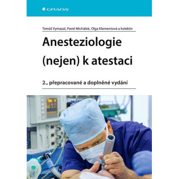 Anesteziologie - (nejen) k atestaci