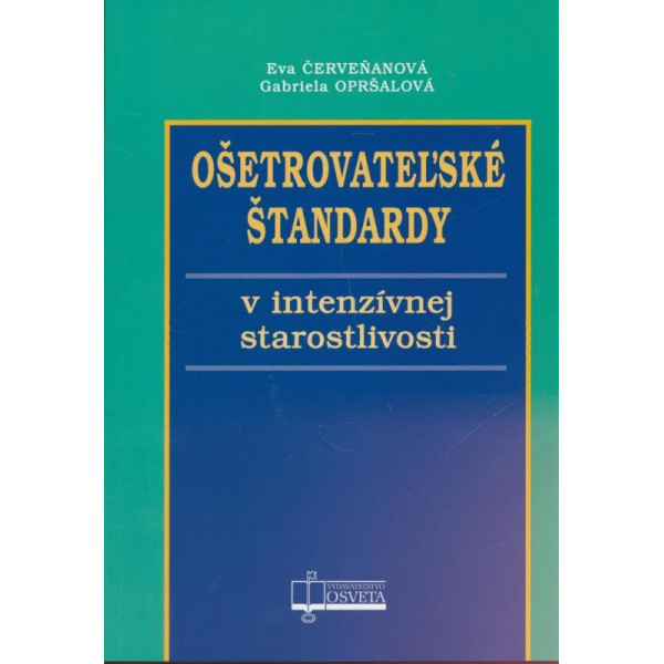 Ošetrovateľské štandardy - v intenzívnej starostlivosti