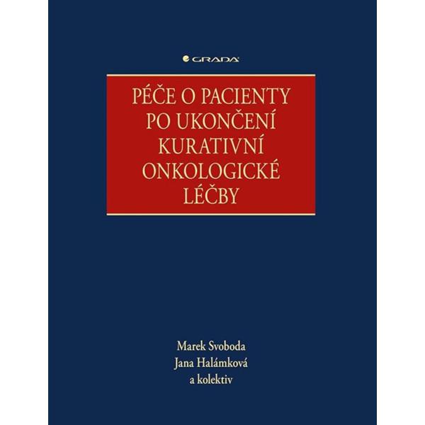 Péče o pacienty po ukončení kurativní onkologické léčby