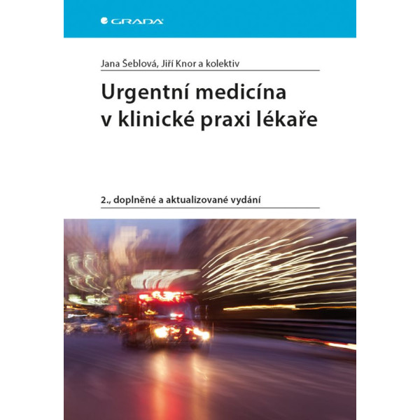 Urgentní medicína v klinické praxi lékaře - 2. doplněné a aktualizované vydání