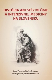 História anesteziológie a intenzívnej medicíny na Slovensku