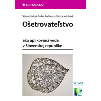 Ošetrovateľstvo - ako aplikovaná veda v Slovenskej republike