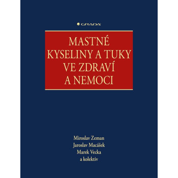 Mastné kyseliny a tuky ve zdraví a nemoci