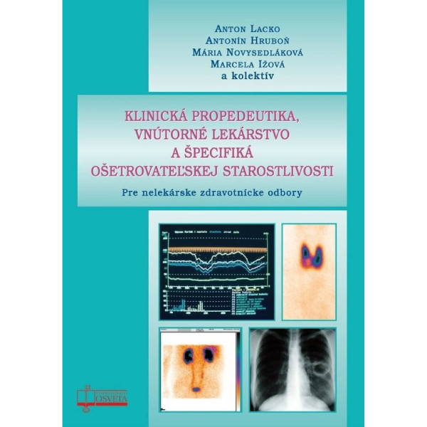 Klinická propedeutika, vnútorné lekárstvo a špecifiká ošetrovateľskej starostlivosti