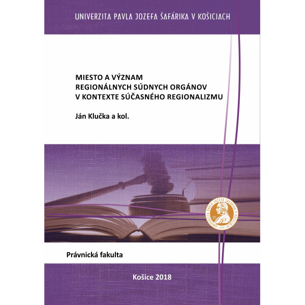 Miesto a význam regionálnych súdnych orgánov v kontexte súčasného regionalizmu