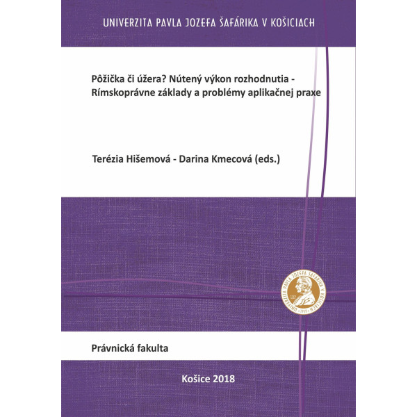 Pôžička či úžera? Nútený výkon rozhodnutia – rímskoprávne základy a problémy aplikačnej praxe