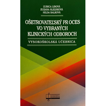 Ošetrovateľský proces vo vybraných klinických odboroch