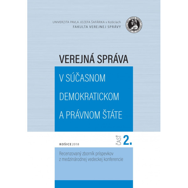 Verejná správa v súčasnom demokratickom a právnom štáte. Časť 2.