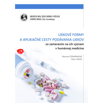 Liekové formy a aplikačné cesty podávania liekov so zameraním na ich význam v humánnej medicíne