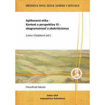 Aplikovaná etika – Kontext a perspektívy III – ekogramotnosť a ekokriticizmus