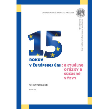 15 rokov v Európskej únii: aktuálne otázky a súčasné výzvy