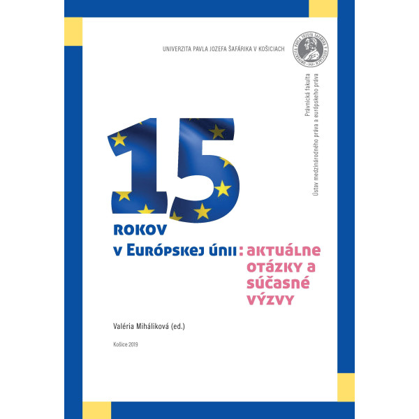 15 rokov v Európskej únii: aktuálne otázky a súčasné výzvy