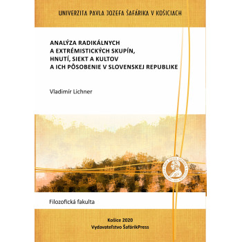 Analysis of radical and extremist groups, movements, sects and cults and their activities in the Slovak Republic