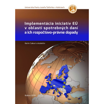 Implementácia iniciatív EÚ v oblasti spotrebných daní a ich rozpočtovo-právne dopady