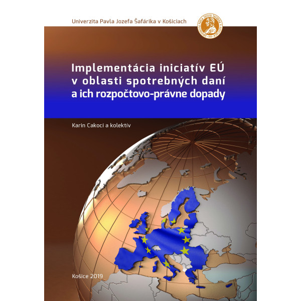 Implementácia iniciatív EÚ v oblasti spotrebných daní a ich rozpočtovo-právne dopady