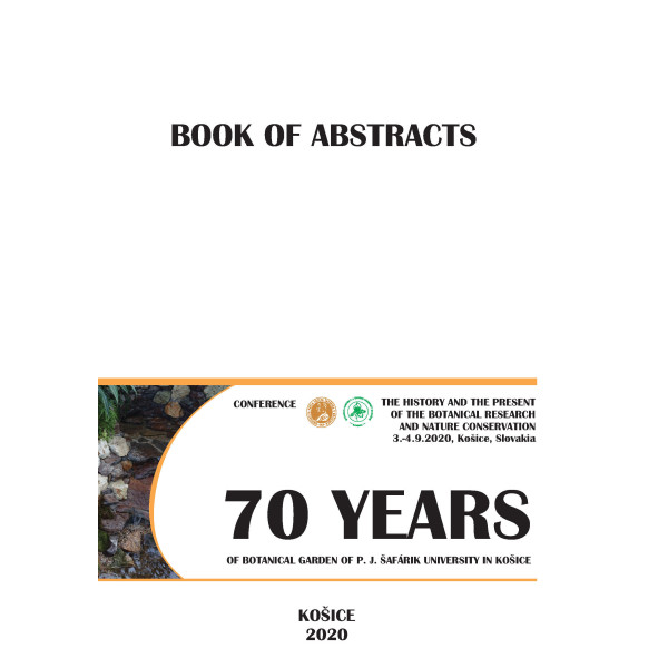 Book of Abstracts - Conference 70 Years of Botanical Garden of Pavol Jozef Šafárik University