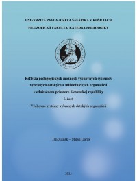 Reflexia pedagogických možností výchovných systémov vybraných detských a mládež. organizácií v edukačnom priestore SR. 1. časť