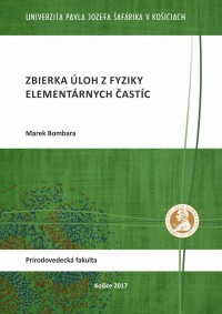 Zbierka úloh z fyziky elementárnych častíc