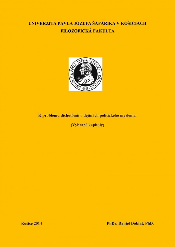 K problému dichotómií v dejinách politického myslenia. (Vybrané kapitoly)