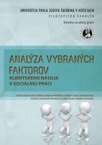 Analýza vybraných faktorov klientskeho násilia v sociálnej práci