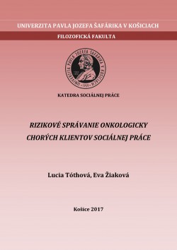 Rizikové správanie onkologicky chorých klientov sociálnej práce