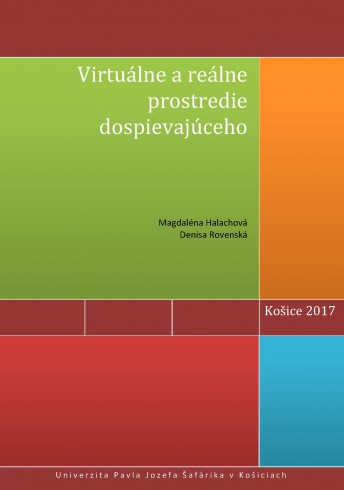 Virtuálne a reálne prostredie dospievajúceho