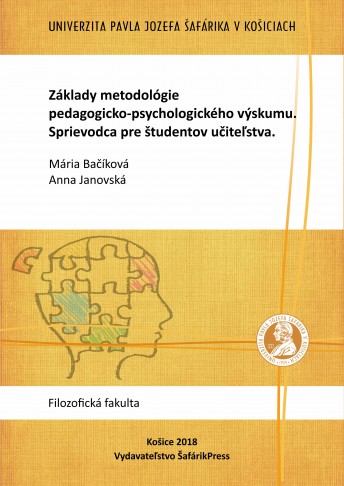 Základy metodológie pedagogicko-psychologického výskumu. Sprievodca pre študentov učiteľstva.