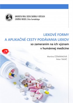 Liekové formy a aplikačné cesty podávania liekov so zameraním na ich význam v humánnej medicíne